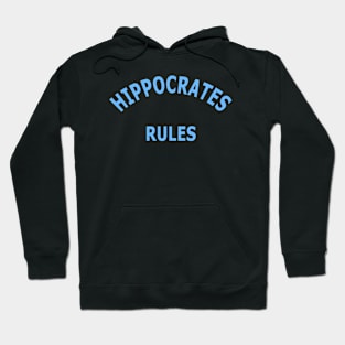 Hippocrates Rules Hoodie